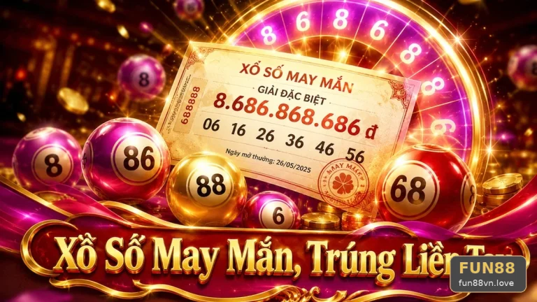 Xổ Số FUN88 Tại fun88vn.love: Đọc Chi Tiết Giao Diện Vé Số, Kết Quả Và Trách Nhiệm Cá Nhân – Góc Tiếp Cận Thân Thiện